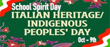 School Spirit Day - Italian Heritage/Indigenous Peoples' Day